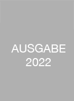Das Bild zeigt einen grauen Hintergrund mit dem weißen Schriftzug "AUSGABE 2022". Es handelt sich um eine Art Titelbild oder Kennzeichnung für eine Ausgabe aus dem Jahr 2022.