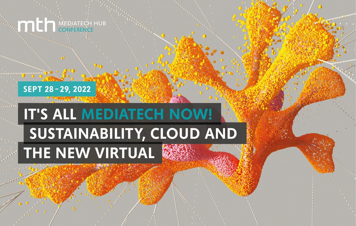 Werbeplakat für die "Mediatech Hub Conference" vom 28.-29. September 2022. Im Vordergrund eine abstrakte, orange-rote Grafik, die an einen neuronalen Knoten oder ein Netzwerk erinnert. Darauf überlagert der Text "IT'S ALL MEDIATECH NOW! SUSTAINABILITY, CLOUD AND THE NEW VIRTUAL". Im oberen linken Bereich das Logo der Konferenz und darunter das Datum.