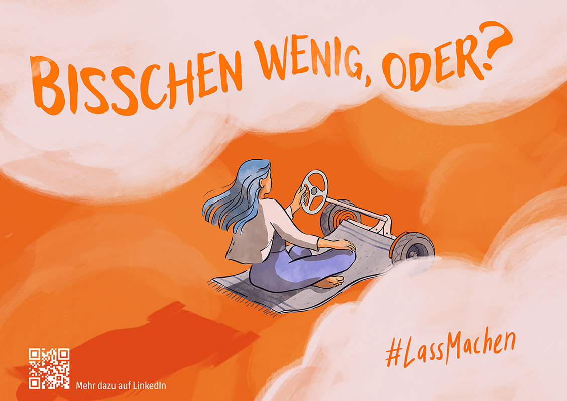 Zeichnung einer Frau, die in einem kleinen, offenen Fahrzeug sitzt und lächelt. Sie scheint sich in Bewegung zu befinden, möglicherweise beim Fahren eines Go-Karts. Im Hintergrund ist ein orangefarbener Farbverlauf zu sehen, der eine dynamische Atmosphäre erzeugt. Über der Frau steht der Text "Bisschen wenig, oder?". Unten rechts befindet sich der Hashtag "#LassMachen".