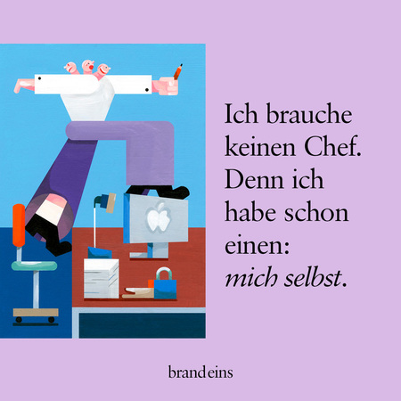 Eine stilisierte Grafik zeigt eine Person, die auf einem Stuhl sitzt und mit einem Stift auf einem großen, weißen Blatt Papier zeichnet. Über der Person schwebt eine stilisierte Hand, die weitere Figuren zeichnet. Der Hintergrund ist lila. Ein Text lautet: "Ich brauche keinen Chef. Denn ich habe schon einen: mich selbst."