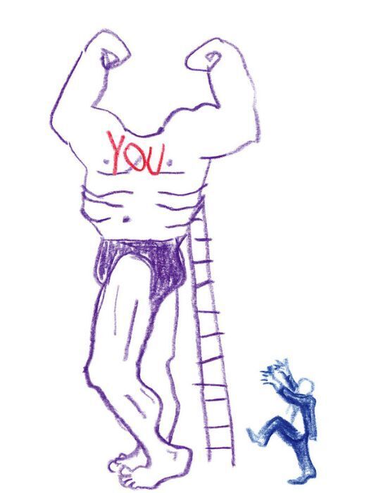 Zeichnung einer starken Person, die auf einer Leiter steht. Auf der Brust der Person steht das Wort "YOU" in roter Schrift. Eine kleinere Person läuft unter der Leiter her und scheint auf die große Person zu zeigen.