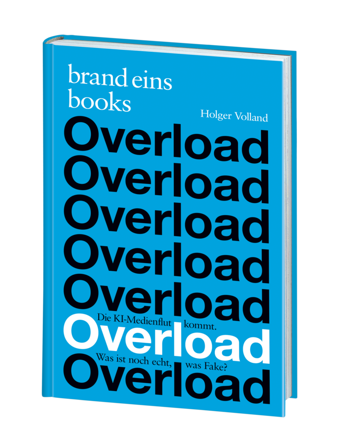 Buchcover des Buches "Overload" von Holger Volland. Der Titel "Overload" ist mehrfach in weißer Schrift auf einem hellblauen Hintergrund wiederholt. Darunter steht in kleinerer Schrift: "Die KI-Medienflut kommt. Was ist noch echt, was Fake?". Oben links befindet sich das Logo "brand eins books".