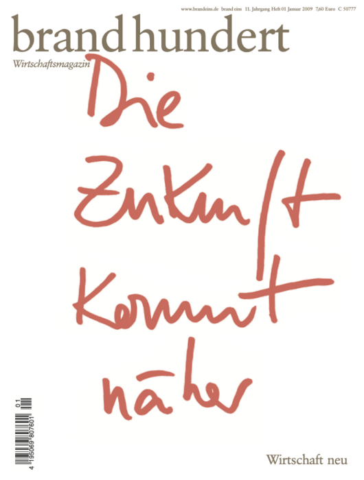 Titelseite eines Wirtschaftsmagazins namens "brand hundert". Auf einem hellbeigen Hintergrund steht in roter, handgeschriebener Schrift der Titel "Die Zukunft kommt näher". Darunter steht in kleinerer Schrift "Wirtschaft neu".