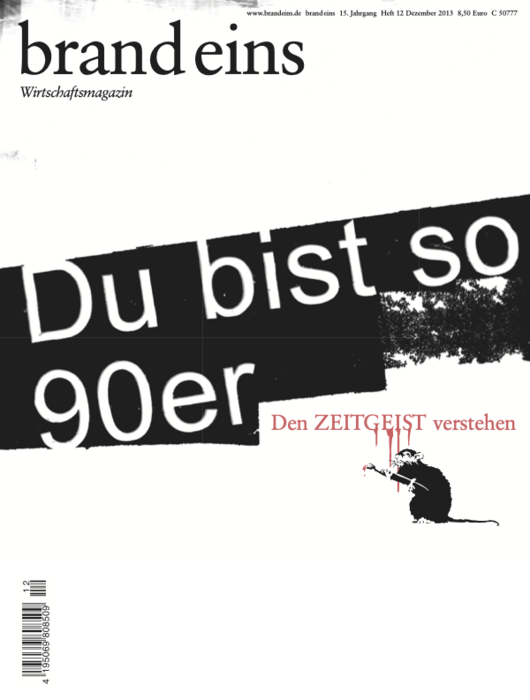 Titelseite eines Wirtschaftsmagazins namens "brand eins". Der Titel "Du bist so 90er" steht groß in schwarzer Schrift auf rotem Hintergrund. Ein roter Balken überdeckt teilweise den Text. Darunter steht in kleinerer Schrift "Den ZEITGEIST verstehen". Im unteren Bereich des Bildes befindet sich ein Barcode.