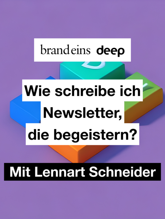 Grafik mit dem Titel "Wie schreibe ich Newsletter, die begeistern?". Der Titel steht in weißen Buchstaben auf farbigen Rechtecken vor einem lilafarbenen Hintergrund. Darüber steht "brand eins deep" in kleinerer Schrift. Darunter steht "Mit Lennart Schneider" in schwarzer Schrift.