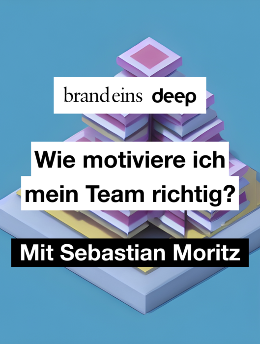 Grafik mit dem Titel "Wie motiviere ich mein Team richtig?". Darunter steht "Mit Sebastian Moritz". Die Grafik zeigt eine abstrakte Treppe in Pastelltönen auf blauem Hintergrund. Oben ist das Logo "brand eins deep" zu sehen.