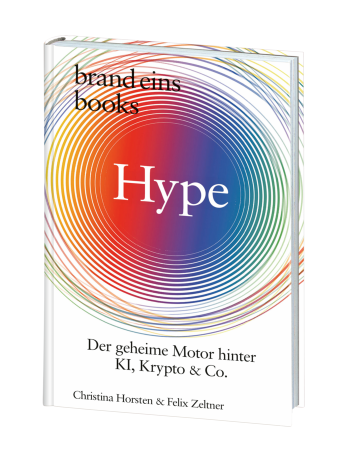 Buchcover des Buches "Hype - Der geheime Motor hinter KI, Krypto & Co." von Christina Horsten und Felix Zeltner. Das Cover ist weiß mit einem farbigen, spiralförmigen Design in der Mitte, das von Orange zu Blau verläuft. Der Titel "Hype" steht in großem, violettem Schriftzug auf dem Cover. Darüber befindet sich der Verlag "brand eins books" und darunter der Untertitel sowie die Namen der Autoren.