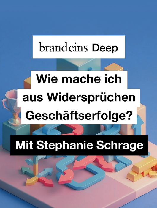 Das Bild ist eine 3D-Darstellung einer bunten Blockstruktur mit Pfeilen, die in verschiedene Richtungen zeigen. Der Hintergrund ist einfarbig blau. Das Bild enthält einen deutschen Text mit den Fragen „Wie mache ich aus Widersprüchen Geschäftserfolge?“ und „Mit Stephanie Schrage“, was auf eine Diskussion über das Konzept von „tief“ oder „tief“ im Zusammenhang mit der Blockstruktur hindeutet. Das Bild wird als „brandeins Deep“ und „brandeins Widersprüchen Geschä�tserfolge?“ beschrieben, was übersetzt „brandeins Deep“ und „brandeins Widersprüchen Geschä�tserfolge?“ bedeutet.