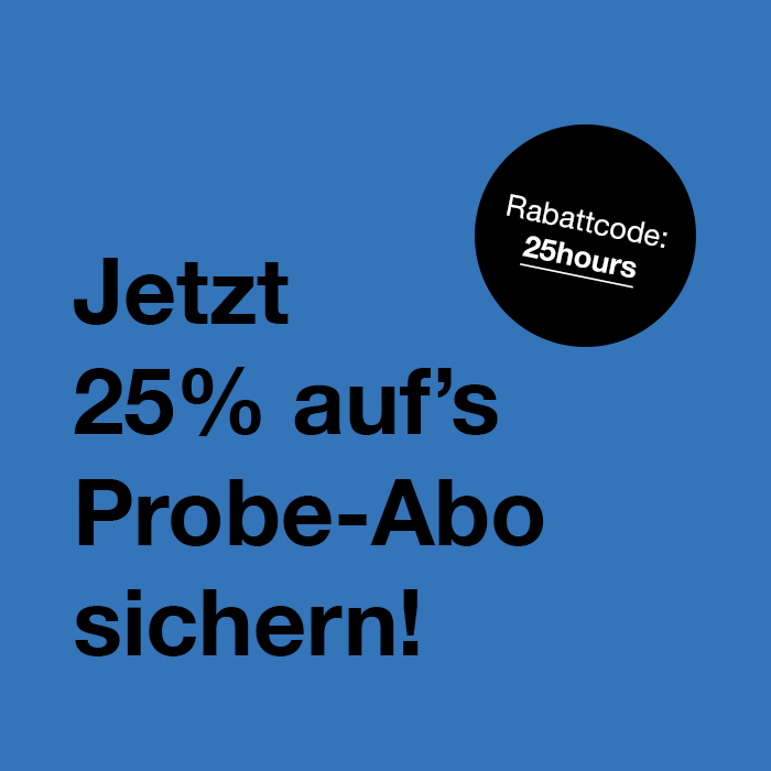 Das Bild ist eine Grafik mit blauem Hintergrund und weißem Text. Der Text ist auf Deutsch und lautet: „Jetzt 25 % auf das Probe-Abo sichern!“ Der Text ist kreisförmig angeordnet, wobei „Jetzt“ oben, „25 %“ in der Mitte und „Probe-Abo sichern!“ unten steht. Außerdem ist ein kleiner schwarzer Kreis mit weißem Text zu sehen, auf dem „Rabattcode: 25 Stunden“ steht. Das Design scheint für alle Nutzer zugänglich zu sein, auch für Menschen mit Sehbehinderungen, da es klaren und einfachen Text verwendet und keine komplexen oder ablenkenden Elemente enthält.